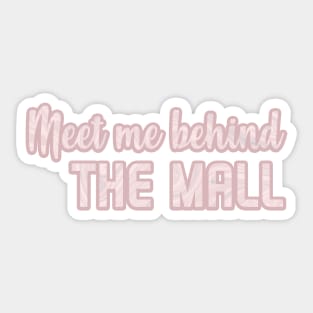 Meet Me Behind the Mall Taylor Swift Sticker